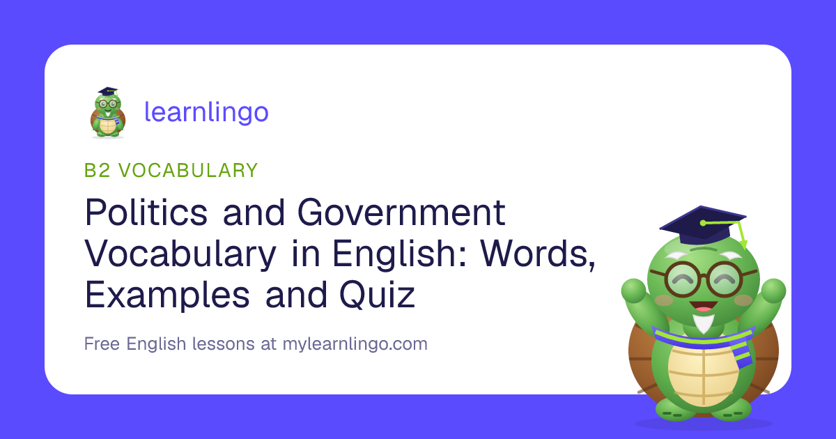 Politics Vocabulary in English with Examples | LearnLingo