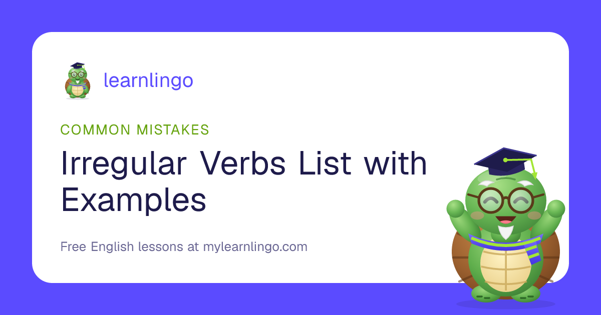 Irregular Verbs List with Examples (Most Common)